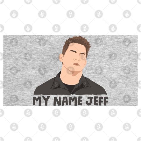 My Name Jeff - 22 Jump Street - Hoodie | TeePublic