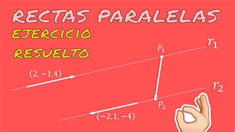 Rectas Paralelas En R Ejercicio Resuelto Paso A Paso Youtube