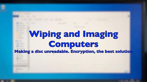 Part12 Wiping And Imaging Computers Making A Disk Unreadable