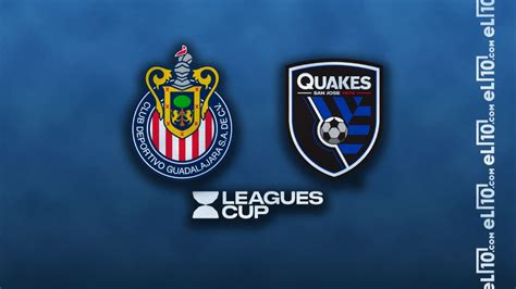 Chivas Vs San Jose Earthquakes En Leagues Cup Horario Cu Ndo