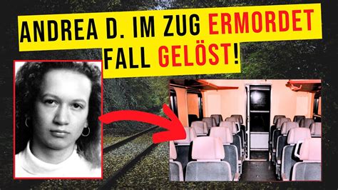 Mord Im Zug Der Schreckliche Fall Von Andrea D Youtube