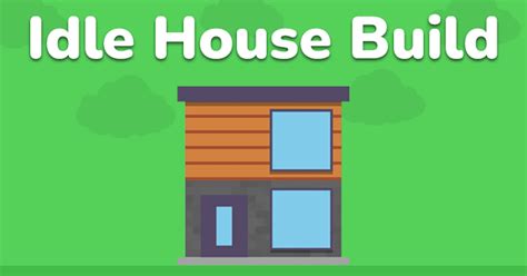 Idle House Build 🕹️ Play Idle House Build On Crazygames