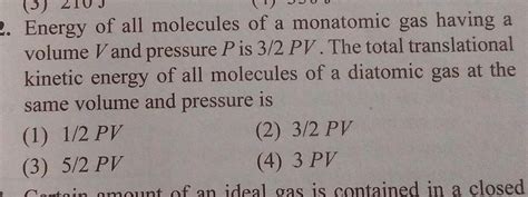 [ANSWERED] 3 2 Energy of all molecules of a monatomic gas having a - Kunduz