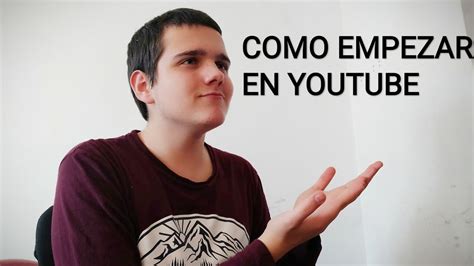 Como Empezar En Youtube Desde Suscriptores Youtube