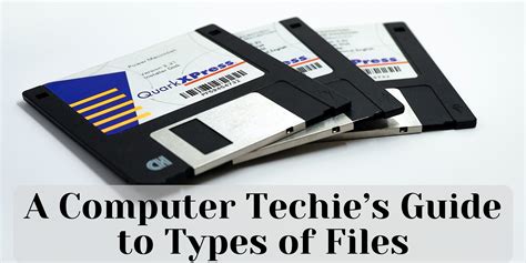 A Computer Techie’s Guide to Types of Files - Building Your Website ...