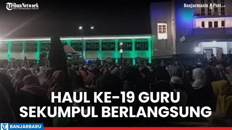 Haul Ke 19 Guru Sekumpul Berlangsung Jemaah Membludak Hingga Ke