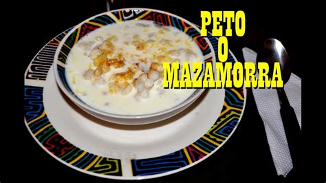 Peto O Mazamorra ¿cómo Hacer Peto O Mazamorra Receta Cocine Con