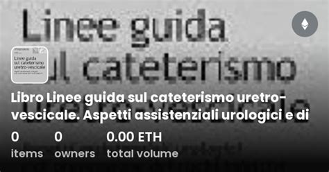 Libro Linee Guida Sul Cateterismo Uretro Vescicale Aspetti