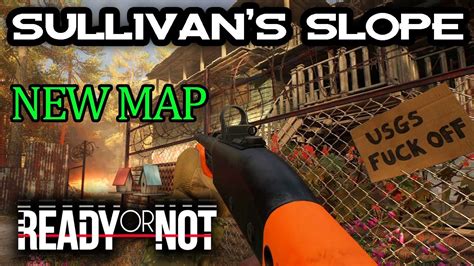 Sullivans Slope New Ready Or Not Map November Update Early Access Youtube