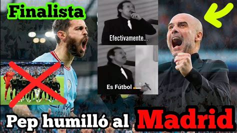 Pep Guardiola Humill Al Real Madrid Manchester City Finalista