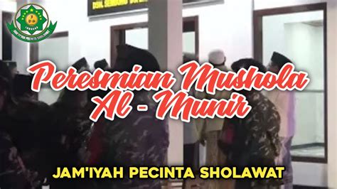 Peresmian Mushola Al Munir Jps Kab Jombang Youtube