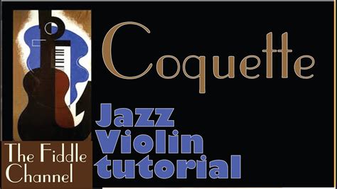 Coquette Gypsy Jazz Violin Lesson Youtube