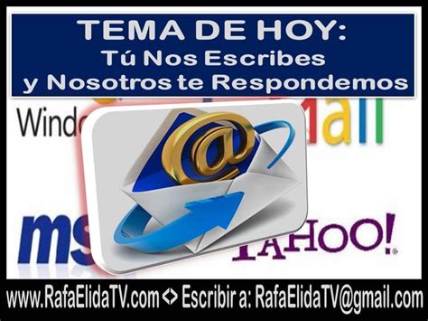 HOY ORAMOS RafaElidaTV TEMA Tú Nos Escribes y Nosotros Te