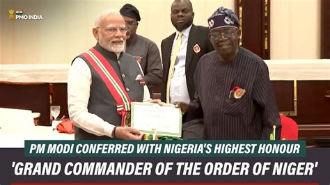 PM Modi Conferred With Nigeria S Highest Honour Grand Commander Of The