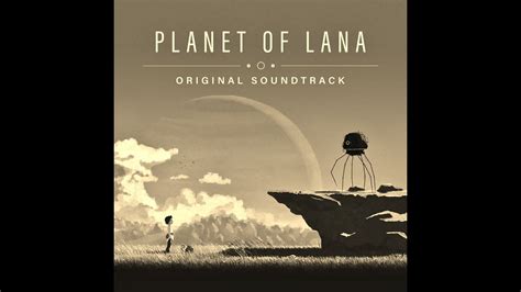 Planet Of Lana Game OST Soundtrack Horizons Feat Siobhan Wilson