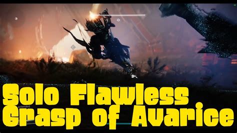 Destiny Solo Flawless Grasp Of Avarice Scuffed Youtube