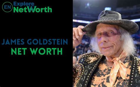 an old man wearing a hat with the words james goldstin net worth