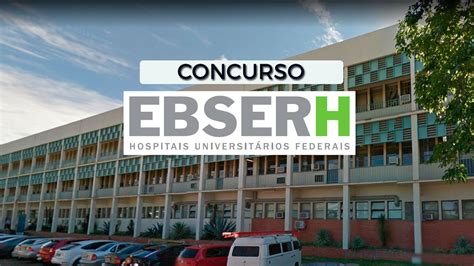 Concurso EBSERH Inscrições para 545 vagas terminam hoje 20