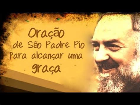 Ora O De S O Padre Pio Para Alcan Ar Uma Gra A Pe Pio De Pietrelcina