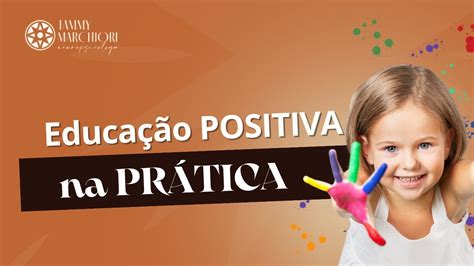 Positivismo E Educação - Educação Positiva na Prática - YouTube