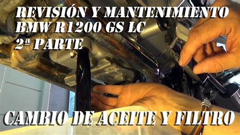 Revisi N Y Mantenimiento Bmw Gs Lc Parte Cambio De Aceite Y