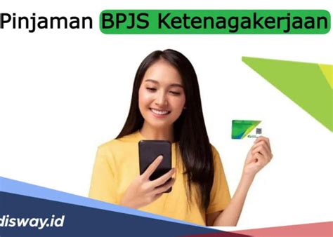 Informasi Terbaru Tabel Pinjaman Bpjs Ketenagakerjaan Bisa Pinjam