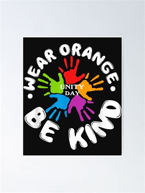 Anti Bullying Wear Orange Be Kind Kindness For Unity Day Poster By