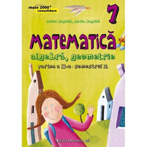 Matematica Algebra Geometrie Clasa 7 Partea Ii Semestrul 2