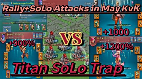 Lords Mobile Titan Solo Trap In Action In May Kvk Solos And Rally