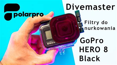 Poradnik GoPro 27 Filtry PolarPro Divemaster Do Nurkowania Do GoPro