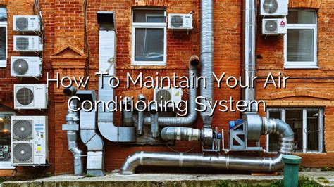 Maintain Your Air Conditioning Comprehensive Guide