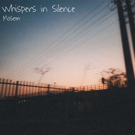 Whispers In Silence Single By Mosem Spotify