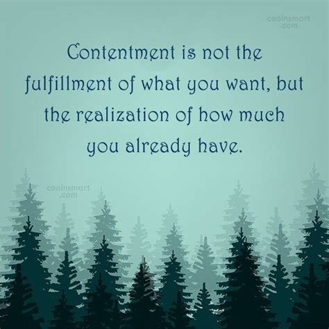 Contentment Quote Contentment Is Not The Fulfillment Of What