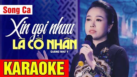 KARAOKE Xin Gọi Nhau Là Cố Nhân Quang Như Ý Tone Nữ Võ Hoàng