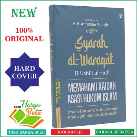 Jual Syarah Al Waraqat Fi Ushul Al Fiqh Memahami Kaidah Asasi Hukum