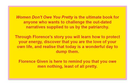 Women Don T Owe You Pretty Given Florence Amazon