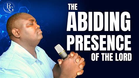 Do These To Enjoy The Abiding Presence Of God Rinde Gbenro Youtube