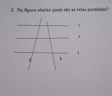 Na Figura Abaixo Quais S O As Retas Paralelas As Retas Paralelas S O