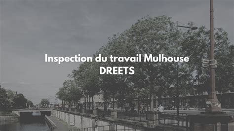 Inspection Du Travail Mulhouse T L Phone Adresse Contact Et Horaire