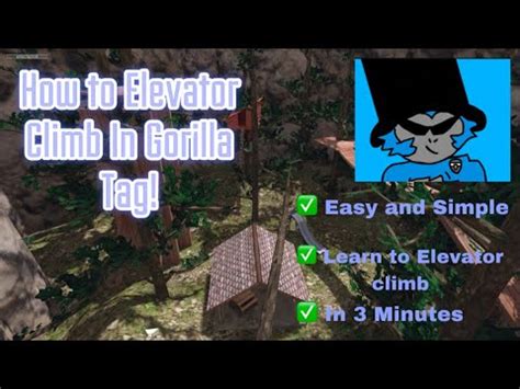 How To Elevator Climb Gorilla Tag YouTube