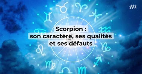 Scorpion son caractère ses qualités et ses défauts