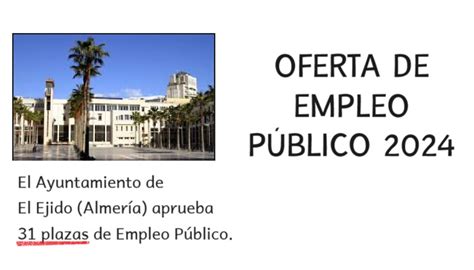 Plazas El Ayuntamiento De El Ejido Aprueba La Oferta De Empleo