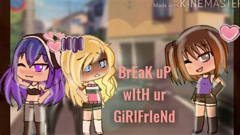 Break Up With Your Girlfriend Im Bored Glmv Gacha Life Lesbian