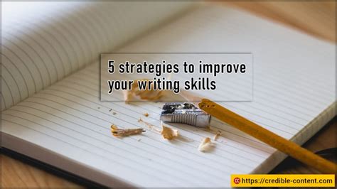 5 Strategies That Anyone Can Use To Improve Their Writing Skills