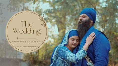 Sikh Wedding Highlight Singh And Kaur Sunnyweddingphotography Youtube