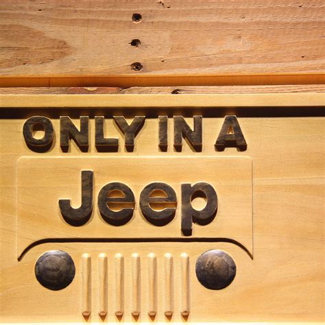 Jeep Only In A Jeep Wood Sign Neon Sign Led Sign Shop Whats