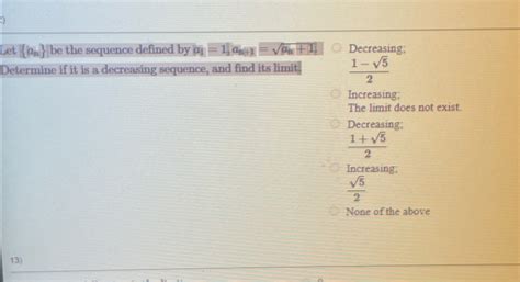 Solved Let An Be The Sequence Defined By A1 1 An 1 An 12 Chegg