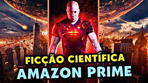 7 Filmes De FicÇÃo CientÍfica Na Amazon Prime Que Você Precisa Ver