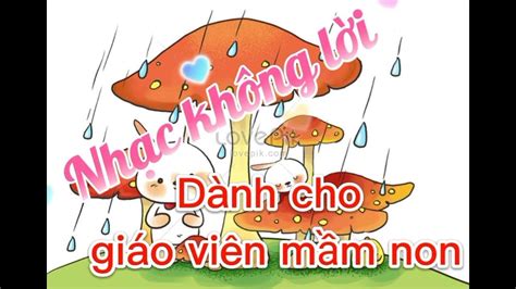 🎵nhạc Không Lời VĐtn Trời Nắng Trời Mưa Nhạc Dành Cho Giáo Viên Mầm