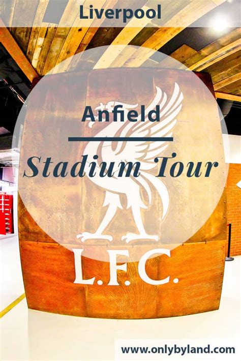 Liverpool FC - Anfield - Stadium Tour - Only By Land